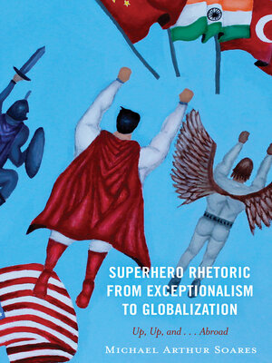 cover image of Superhero Rhetoric from Exceptionalism to Globalization